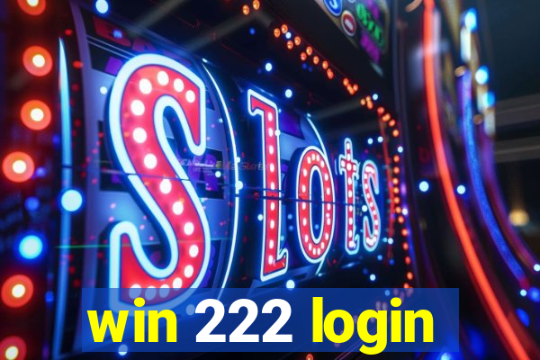 win 222 login