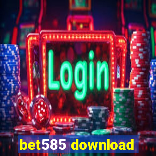 bet585 download