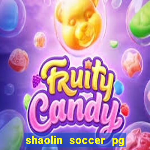 shaolin soccer pg soft demo