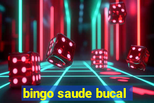 bingo saude bucal