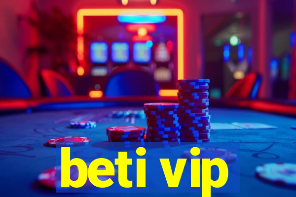 beti vip