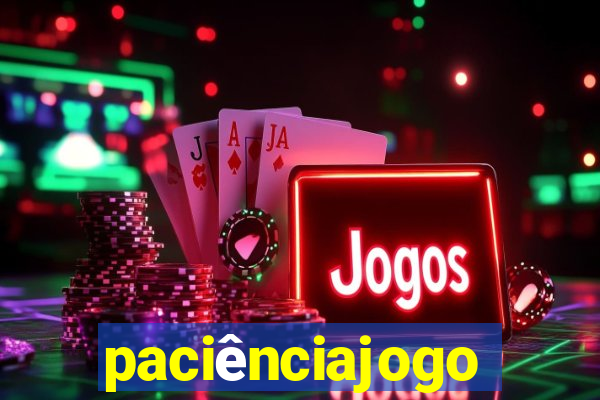 paciênciajogo