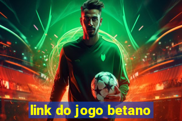 link do jogo betano