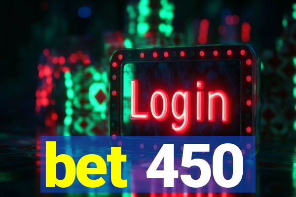 bet 450