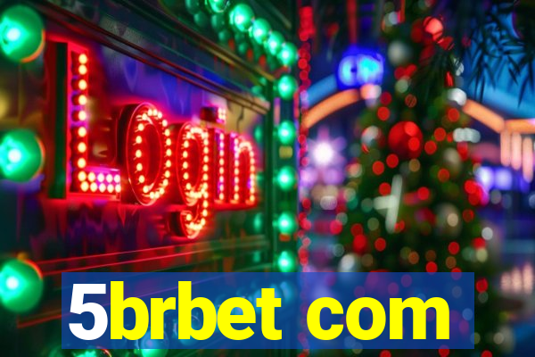 5brbet com