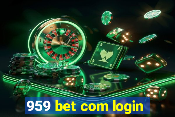 959 bet com login