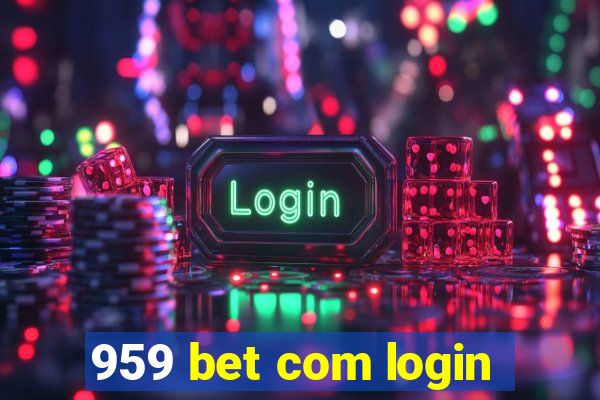 959 bet com login