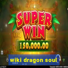 wiki dragon soul