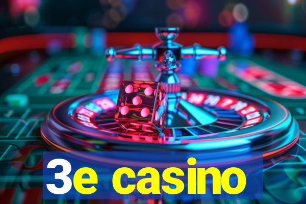 3e casino