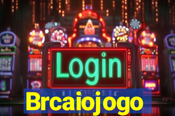 Brcaiojogo