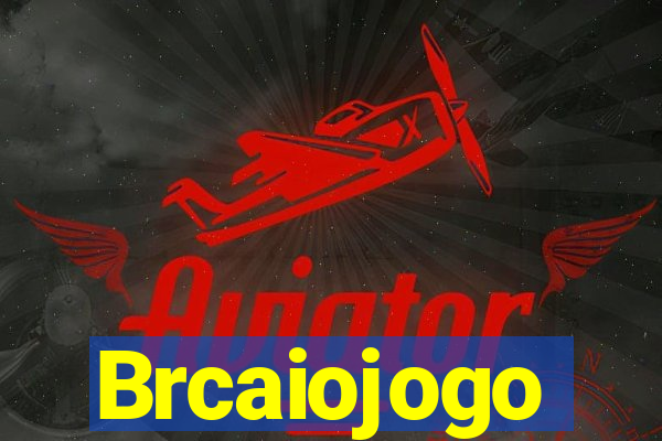 Brcaiojogo