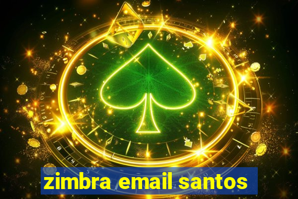 zimbra email santos