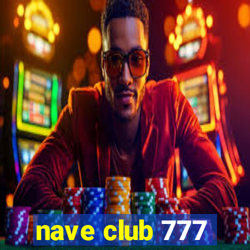 nave club 777