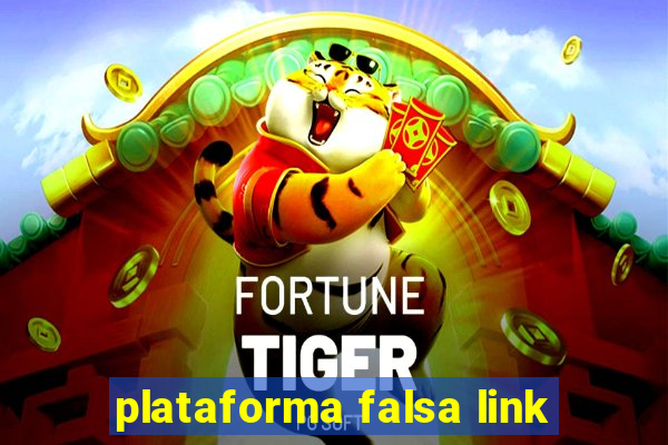 plataforma falsa link