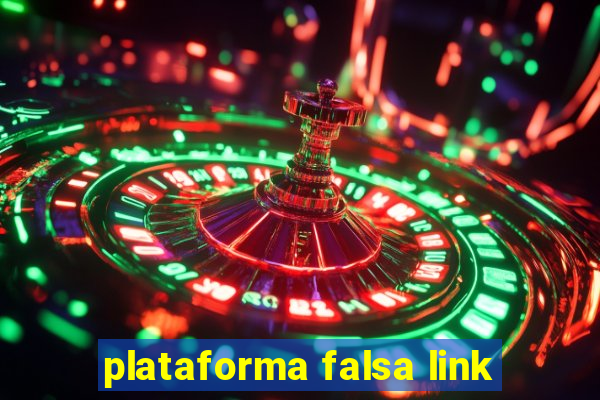 plataforma falsa link