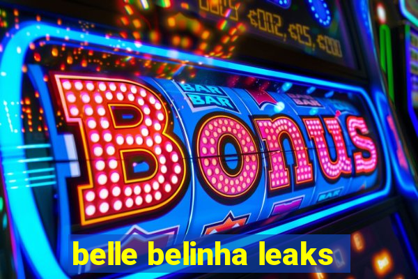 belle belinha leaks