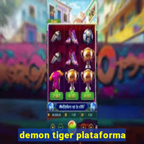 demon tiger plataforma