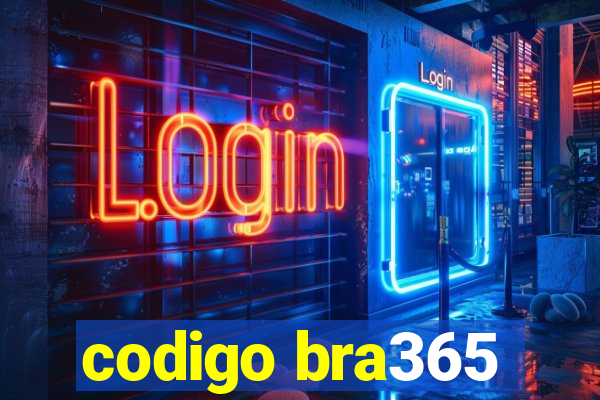 codigo bra365