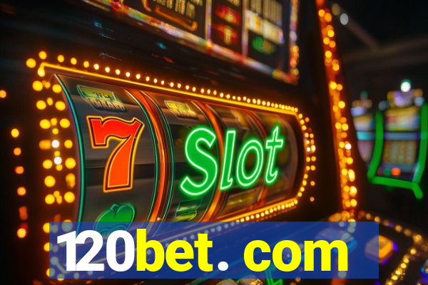 120bet. com