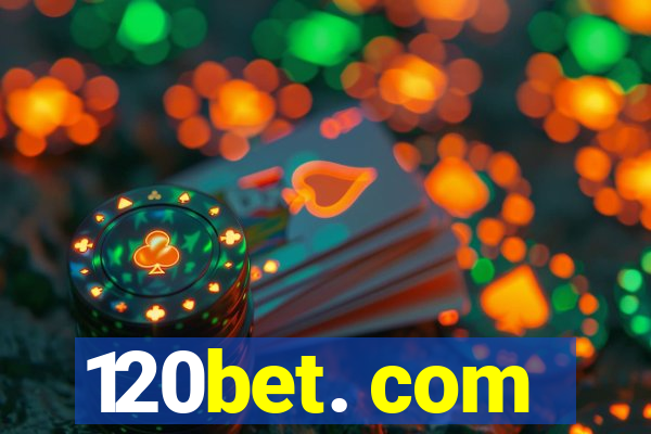 120bet. com