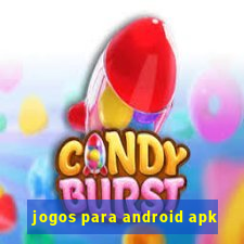 jogos para android apk