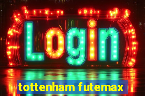 tottenham futemax