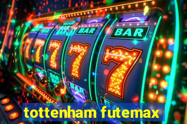 tottenham futemax