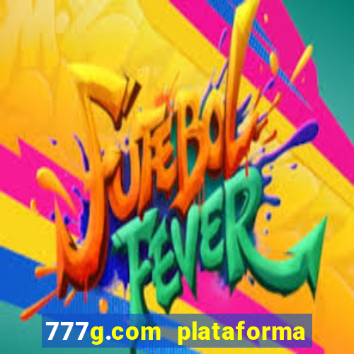 777g.com plataforma de jogos