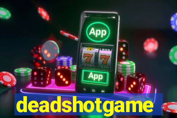 deadshotgame