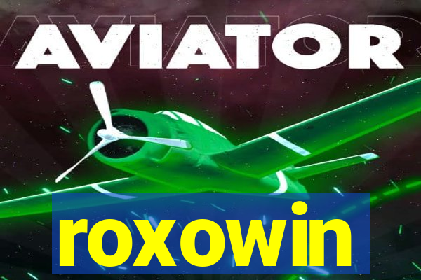 roxowin