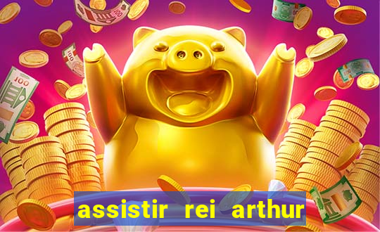 assistir rei arthur (2004 mega filmes)