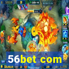 56bet com