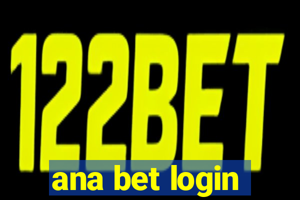 ana bet login