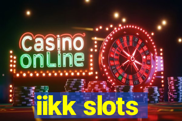 iikk slots