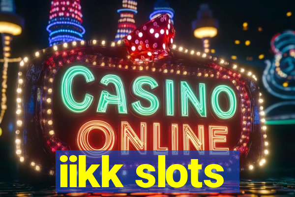 iikk slots