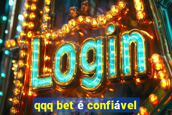 qqq bet é confiável