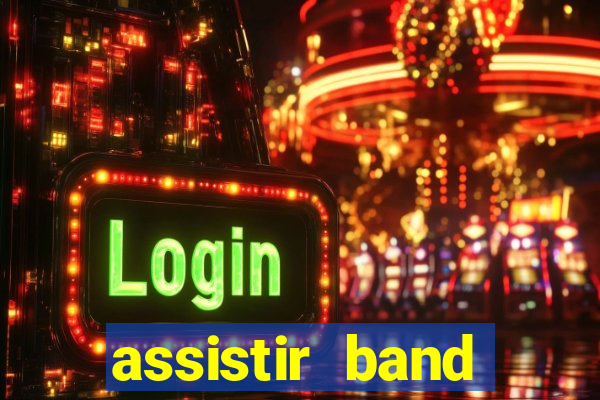 assistir band sports ao vivo gratis