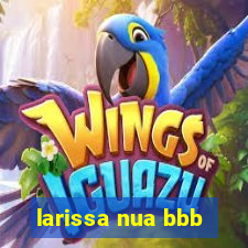 larissa nua bbb