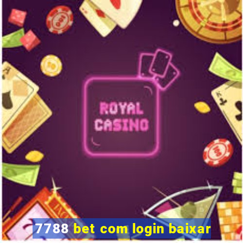 7788 bet com login baixar