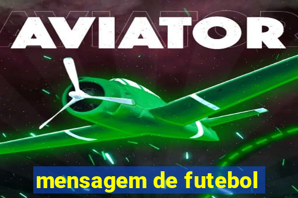 mensagem de futebol