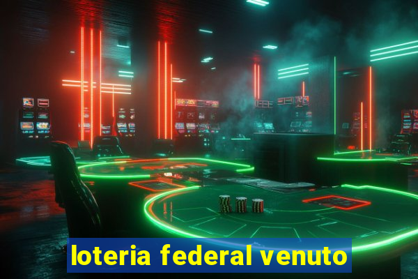 loteria federal venuto