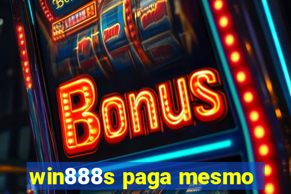 win888s paga mesmo