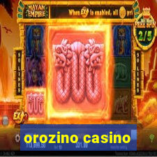 orozino casino