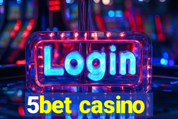 5bet casino