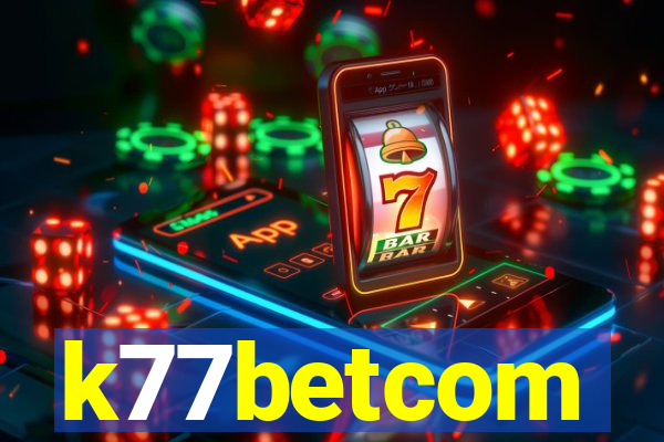 k77betcom