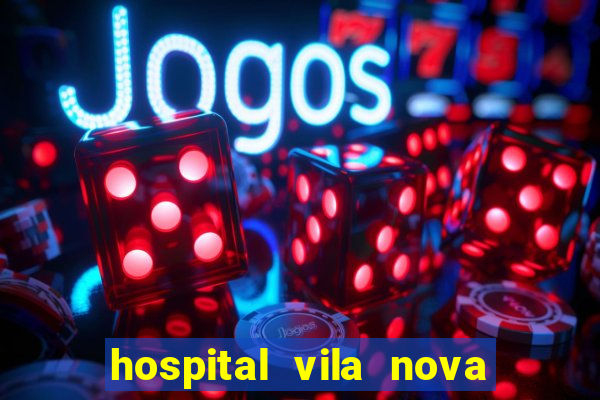 hospital vila nova star trabalhe conosco