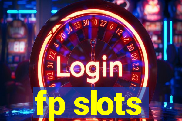 fp slots