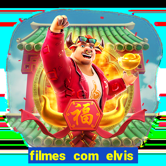 filmes com elvis presley dublado