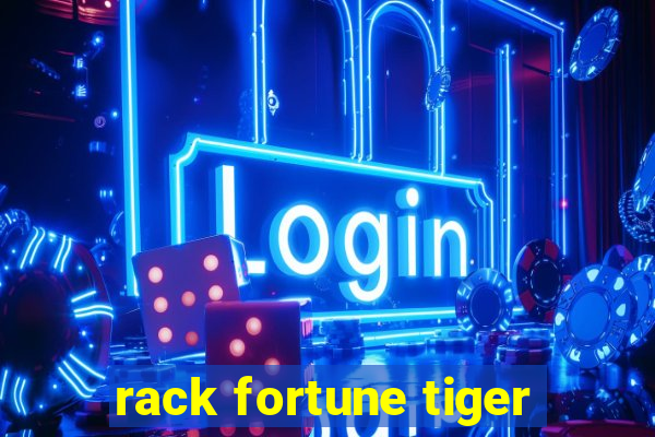 rack fortune tiger