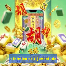 athletico pr x juventude